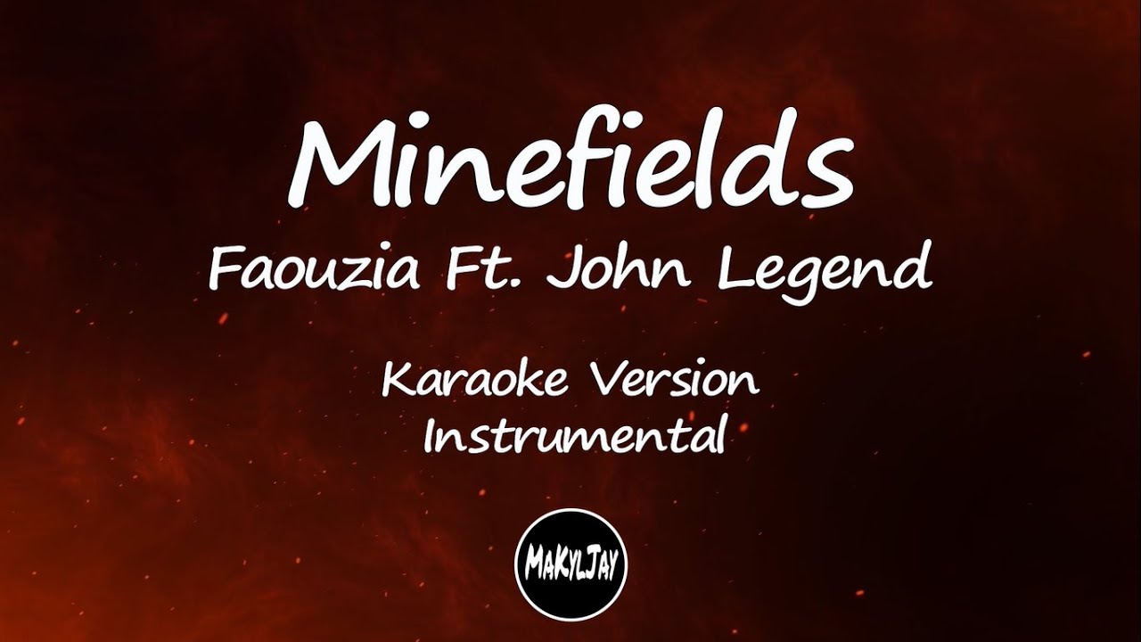 Minefields - Faouzia Ft  John Legend (Karaoke Version Instrumental)