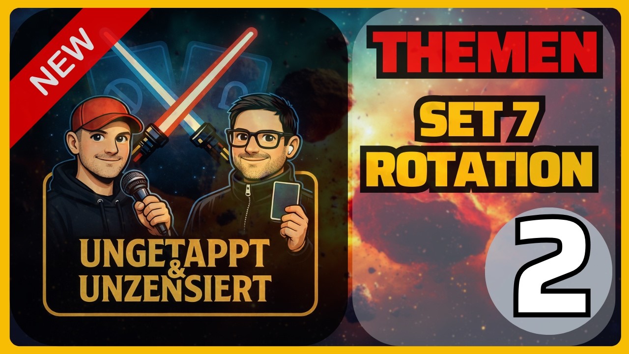 🎙️ Ungetappt & unzensiert: Set 7 verändert alles? Rotation & Zukunft von Star Wars Unlimited | #2
