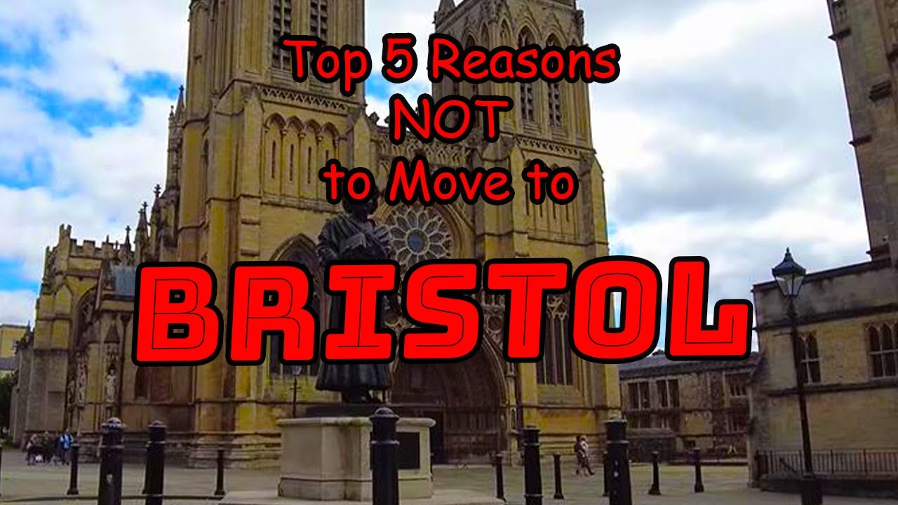 Top 5 Reasons NOT to Move to BRISTOL