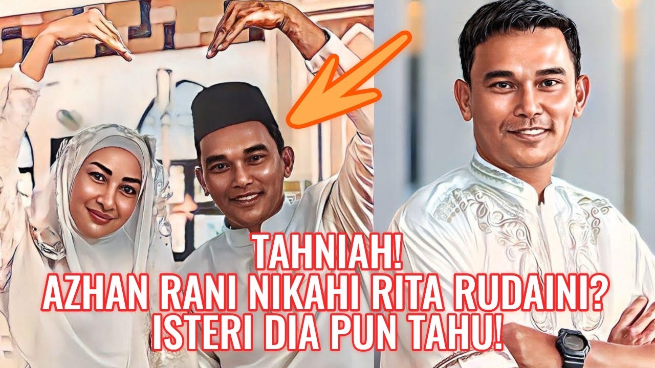 Tahniah! Azhan Rani Nikahi Rita Rudaini? Isteri Dia Pun Tahu!