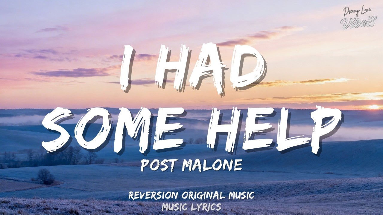 💖 I HAD SOME HELP (Post Malone Reversion) - Soft Dreamy Pop | Perfect February Romance 🌹