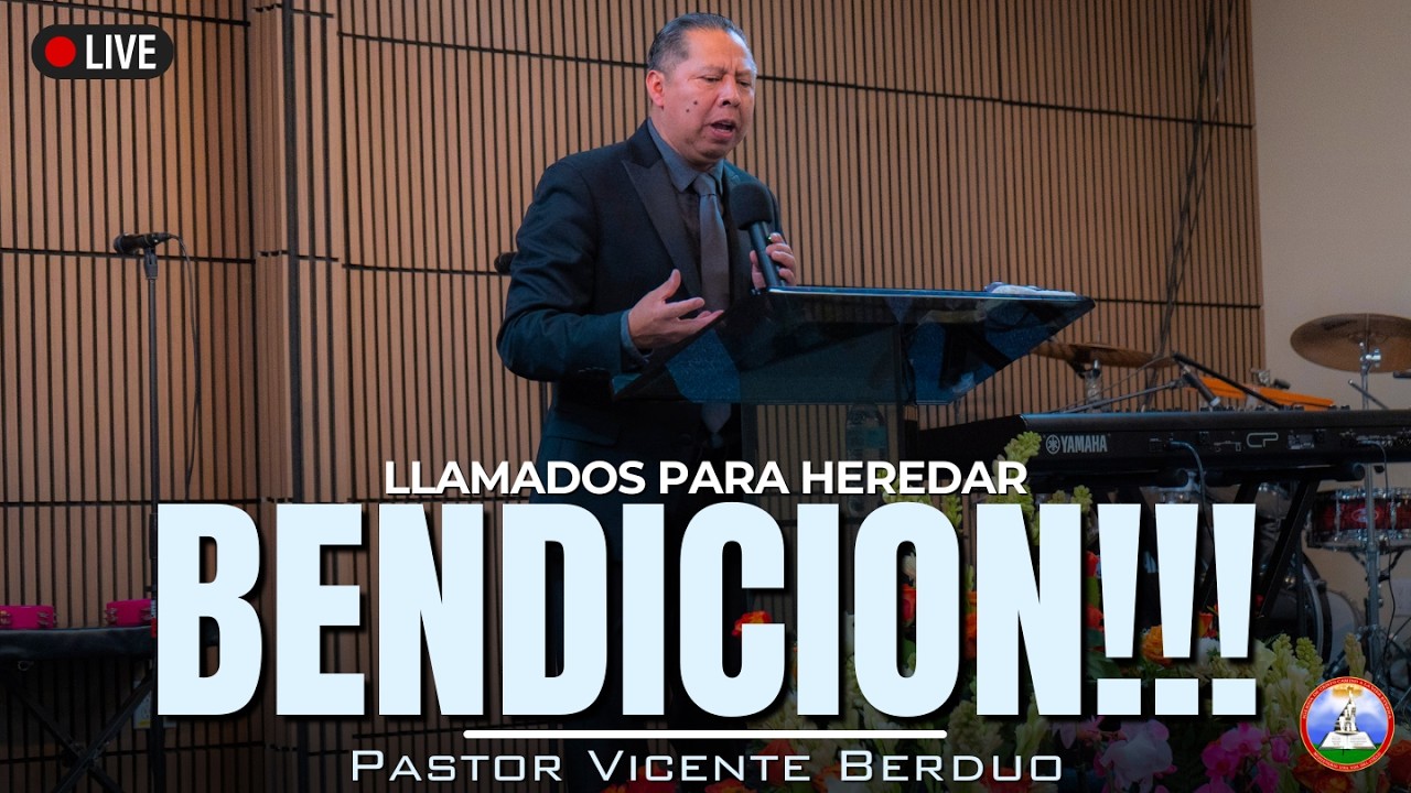 Llamados Para Heredar Bendicion | Pastor Vicente Berduo