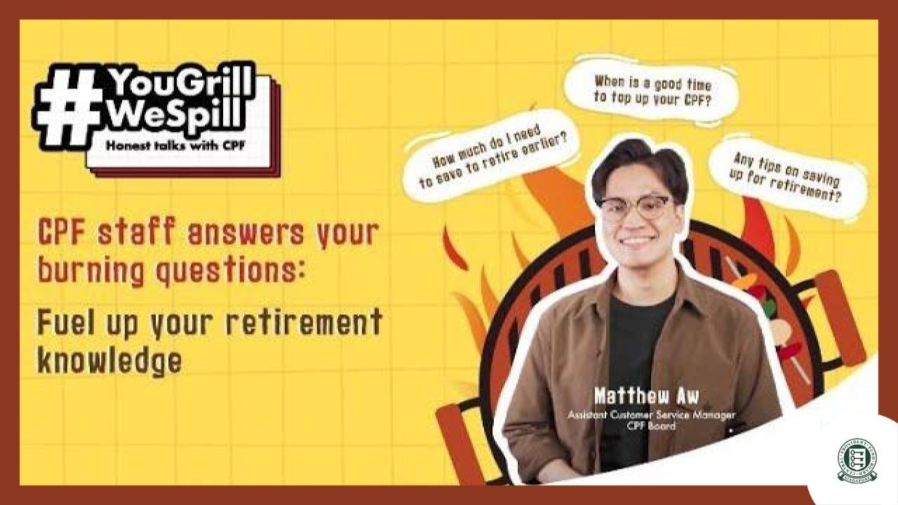 CPF staff answers your burning questions: Fuel up your retirement knowledge