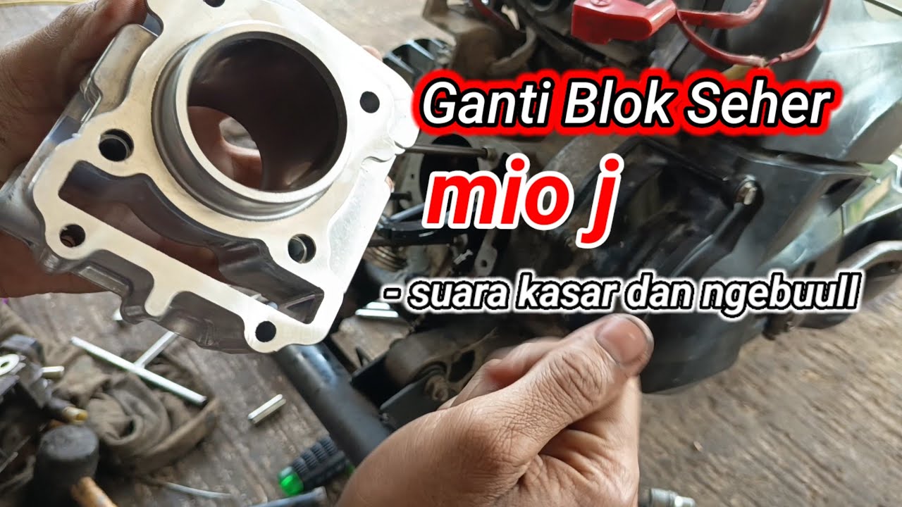 ganti blok seher mio j