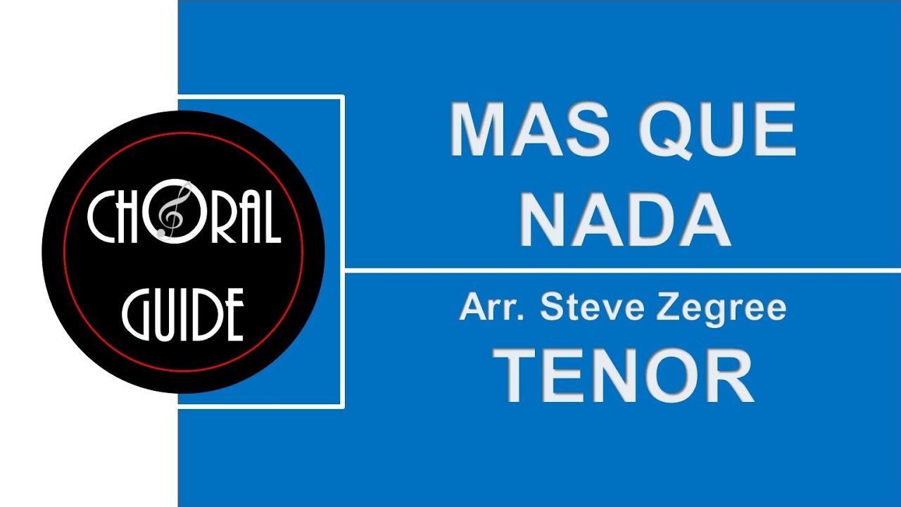 Mas Que Nada - TENOR | Arr S Zegree