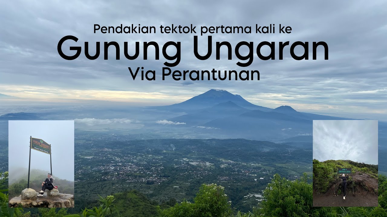 Pendakian Pertama Ke Gunung Ungaran via Perantunan | Bandungan Ungaran Kab Semarang Jawa Tengah