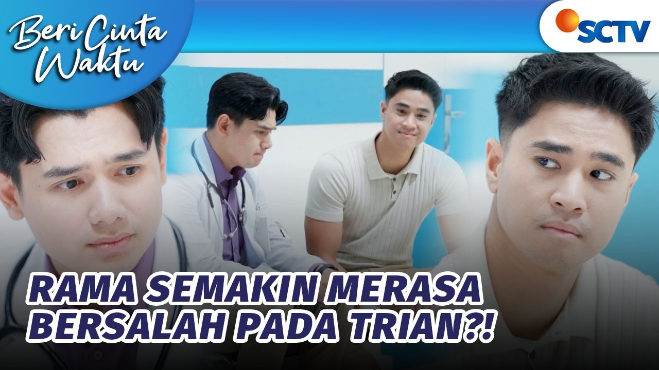 Rama Menyimpan Rahasa Besar Disaat Trian Percaya? | Beri Cinta Waktu - Episode 240