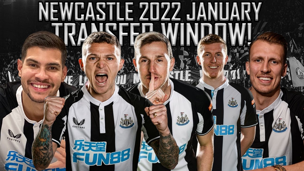 NEWCASTLE UNITED JANUARY 2022 TRANSFER WINDOW!