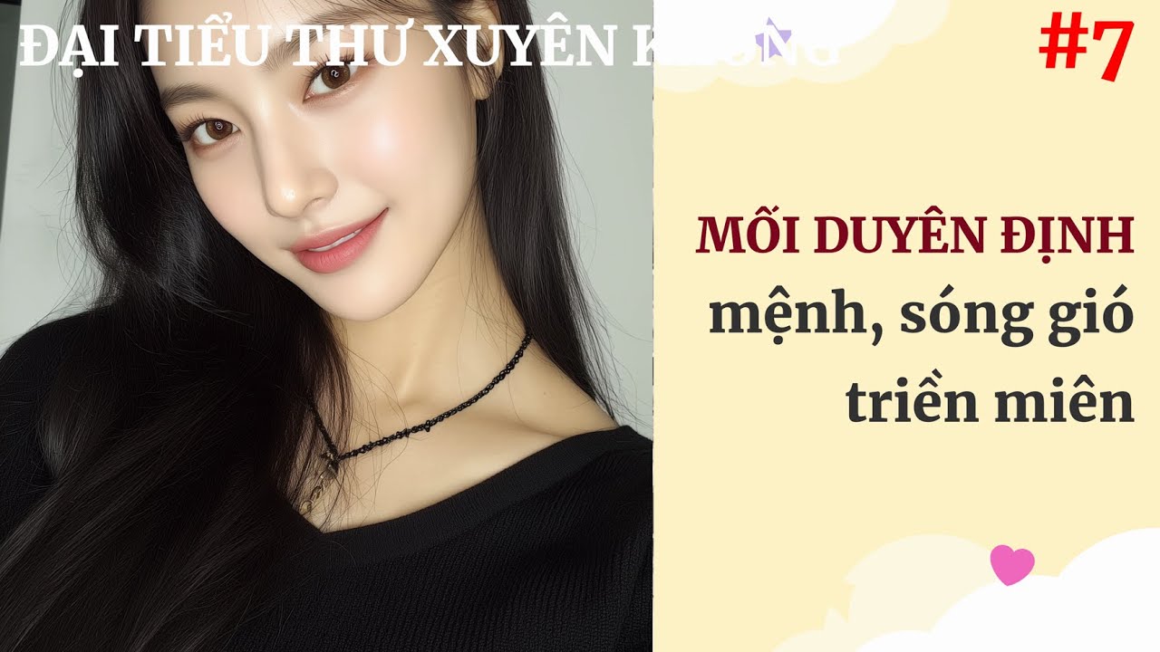 [Truyện Audio] P7: Minh Nguyệt Lục Thiếu: Vận Mệnh Trớ Trêu Giữa Phồn Hoa