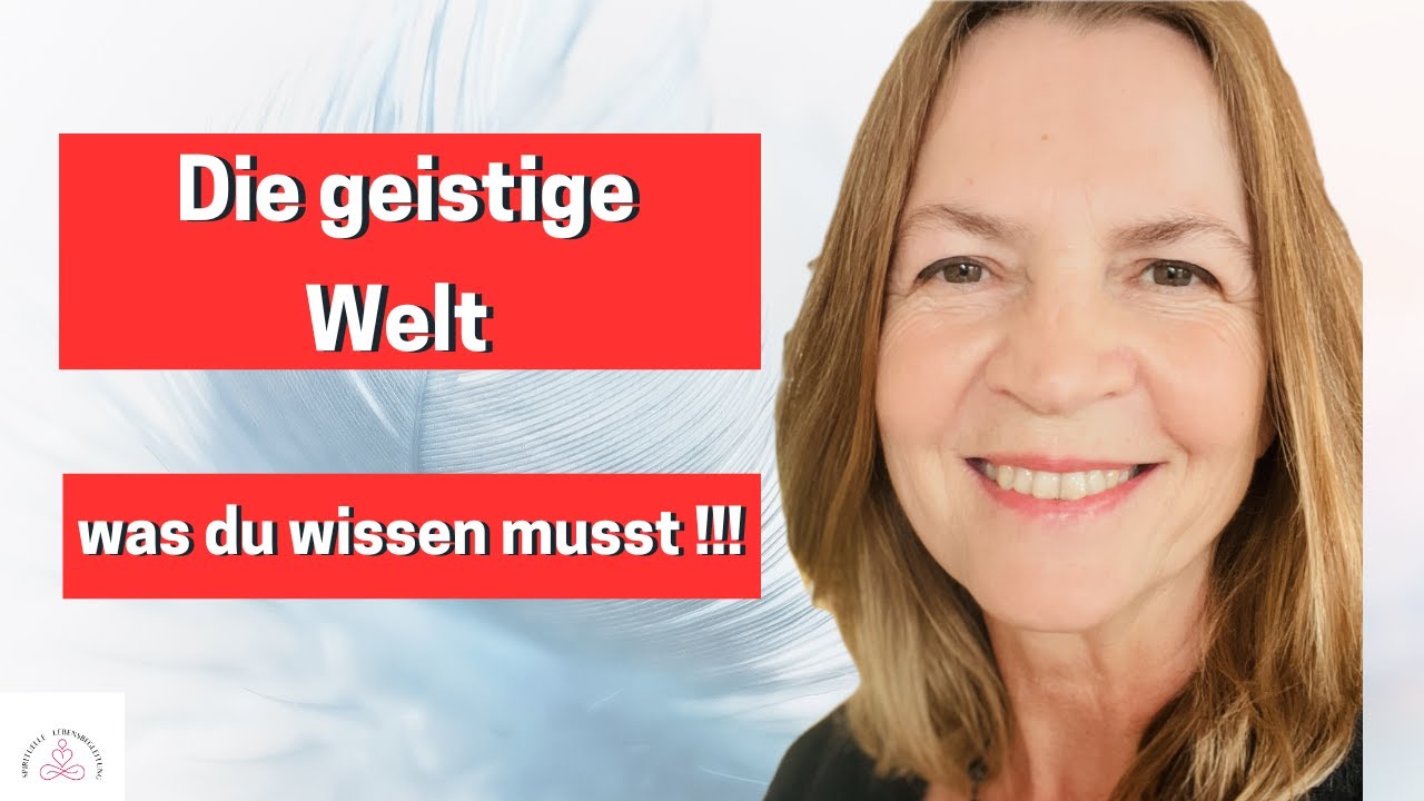 die geistige Welt, deine spirituellen Begleiter verstehen