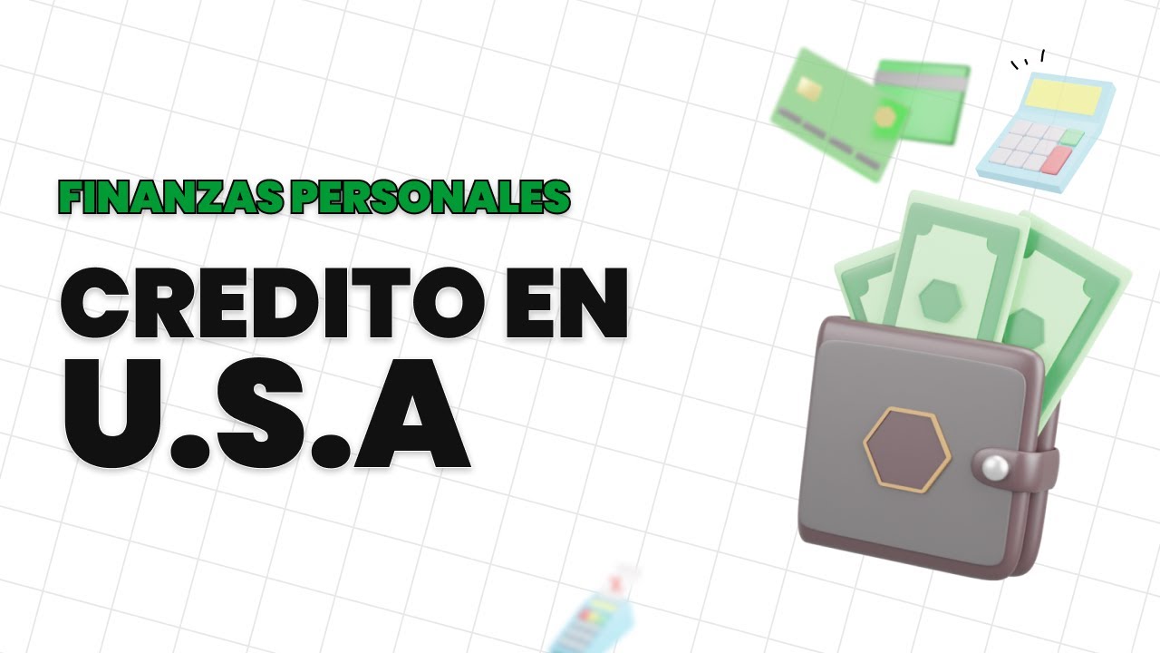 Credito en Estados Unidos | Por Donde Comienzo?