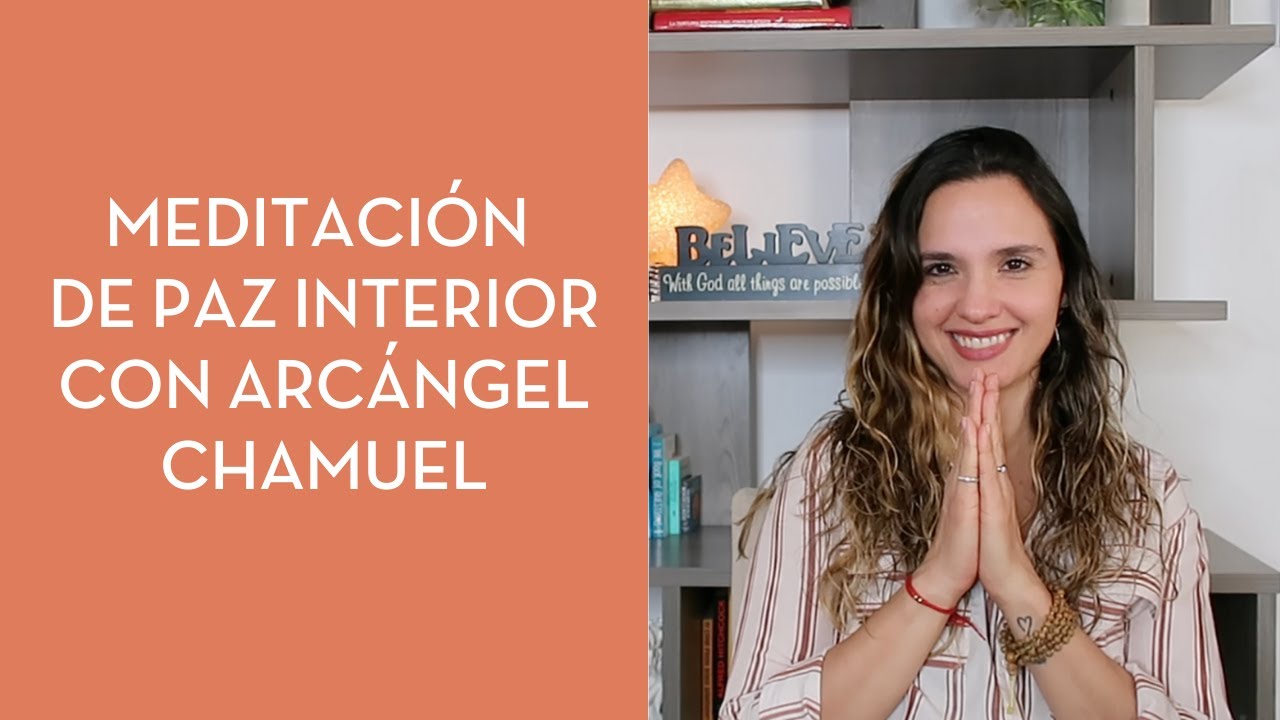 Meditación de paz interior y prosperidad con Arcángel Chamuel