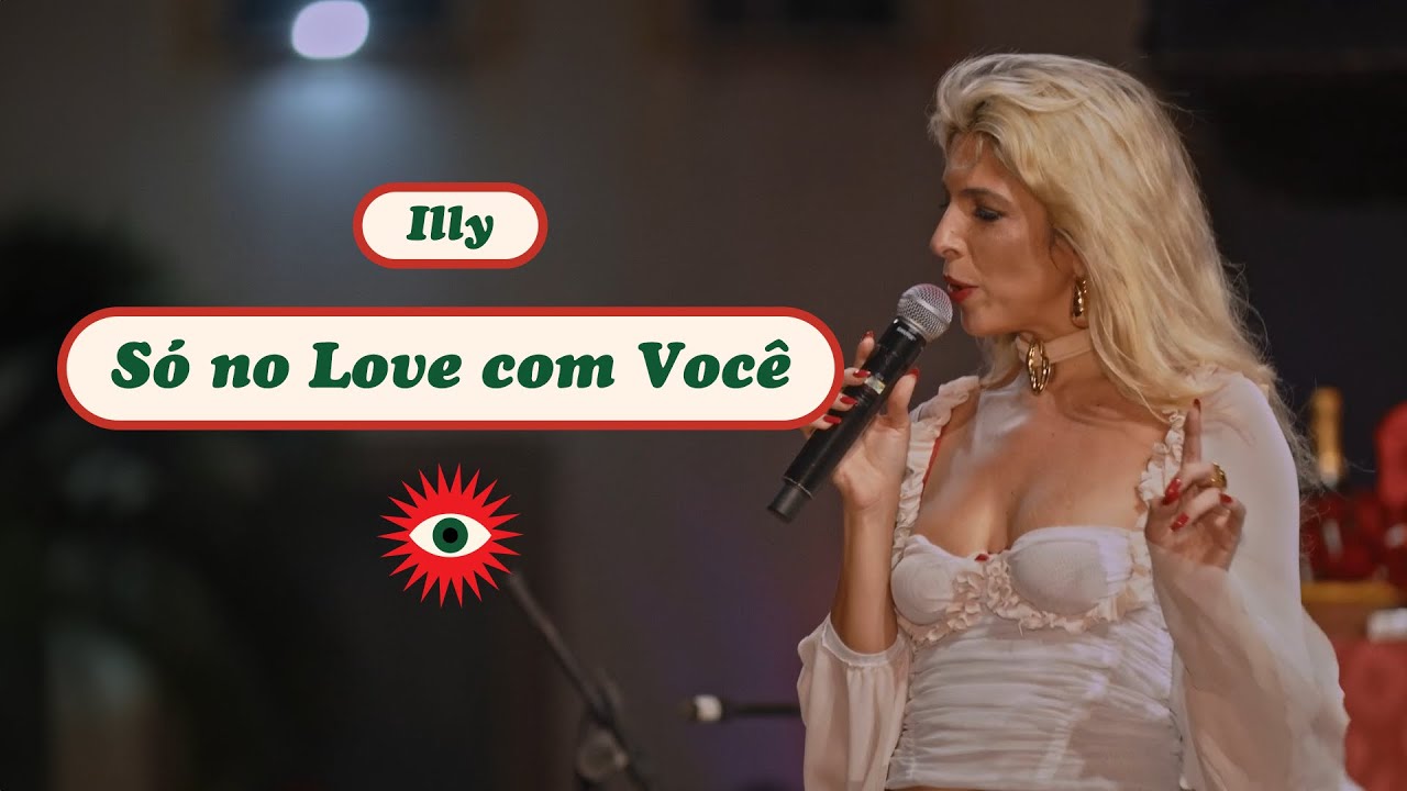 Illy - Só no love com você (Samba Djanira)