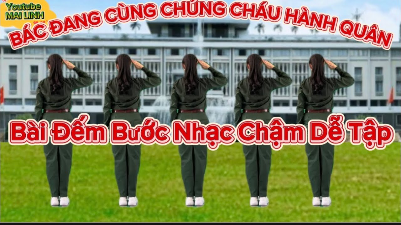 Đếm Bước Nhạc Chậm - BÁC ĐANG CÙNG CHÚNG CHÁU HÀNH QUÂN /BĐ: Trần Long - TH: Mai Linh /có hướng dẫn👇