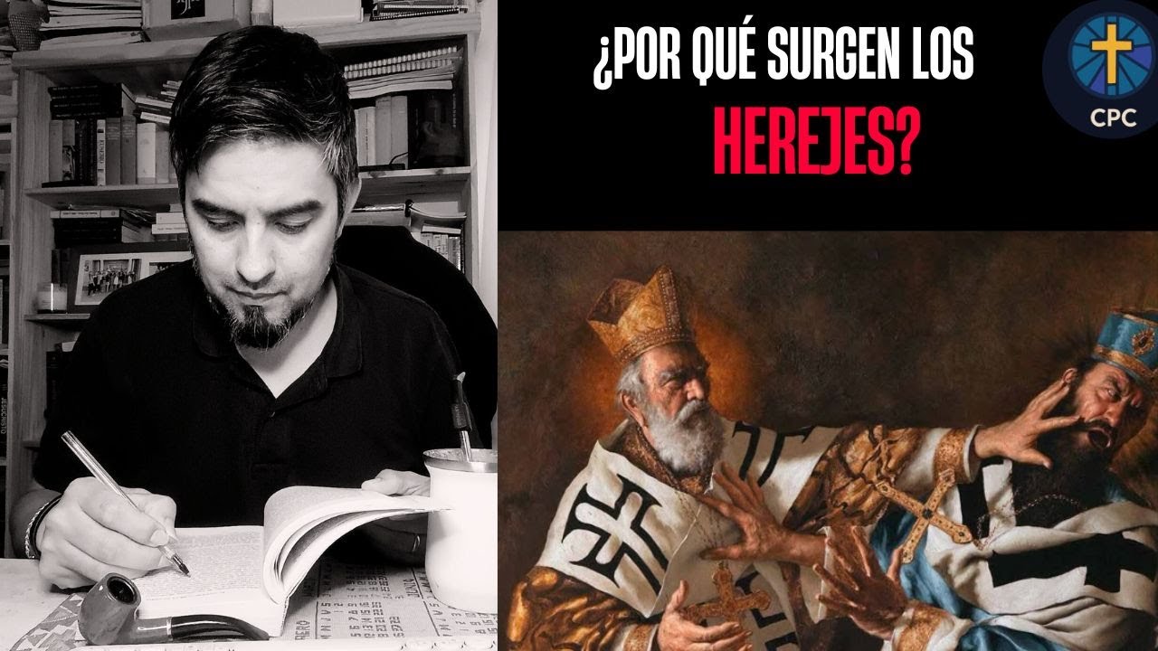¿POR QUË SURGEN LOS HEREJES? ¿ERES UNO DE ELLOS Y NO LO SABES?
