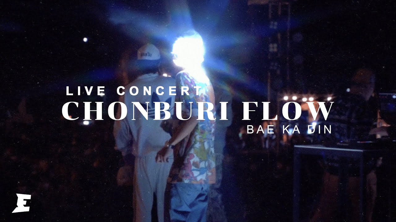 CHONBURIFLOW  LIVE CONCERT BAEKADIN 2023