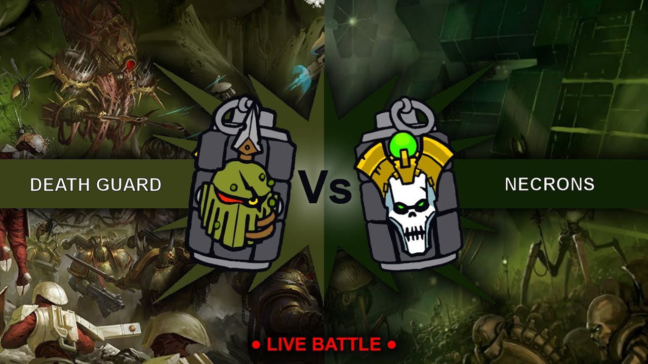 Death Guard vs Necrons (Competitive Warhammer 40k)