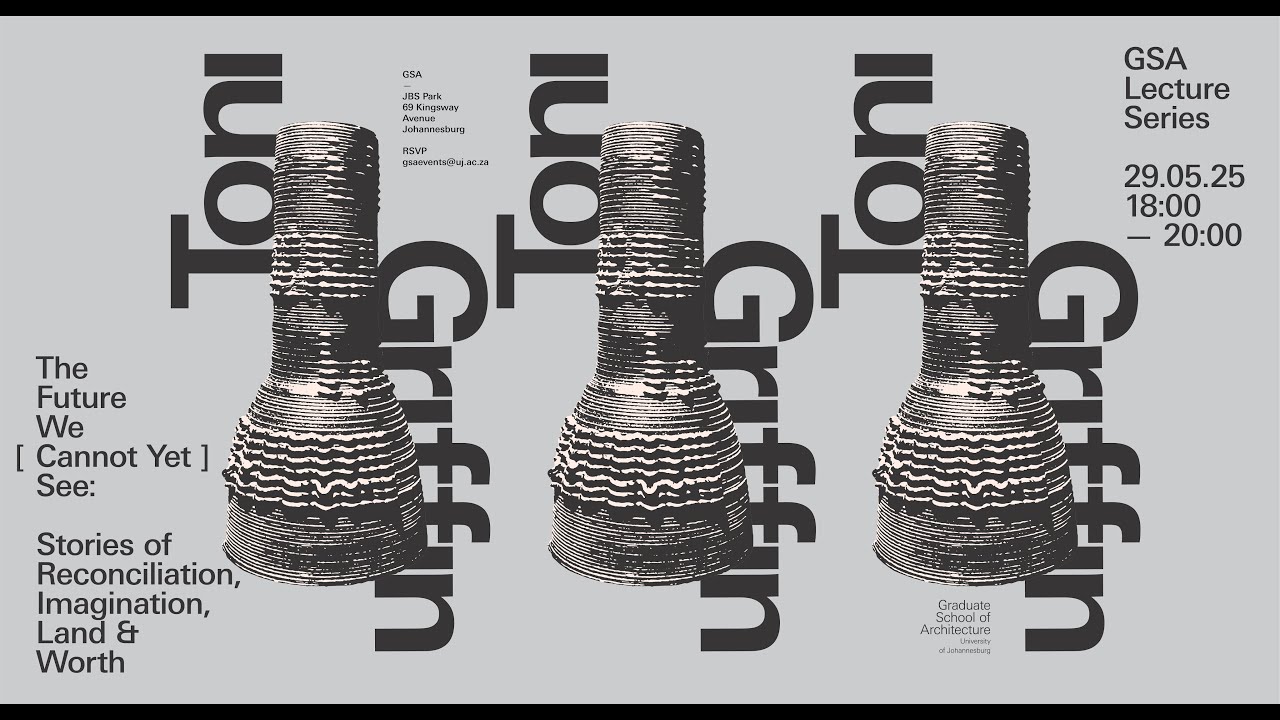 GSA Lecture Series: The Future We [Cannot Yet] See by Toni Griffin