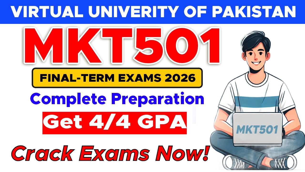 MKT501 Final Term Exams Preparation 2026 | MKT501 Final Paper 2026 | The Merciful Academ