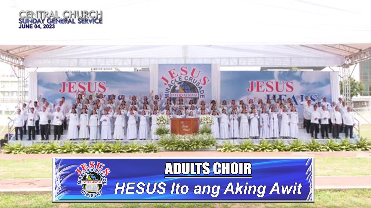 JMCIM | HESUS Ito ang Aking Awit | Adults Choir | June 4, 2023