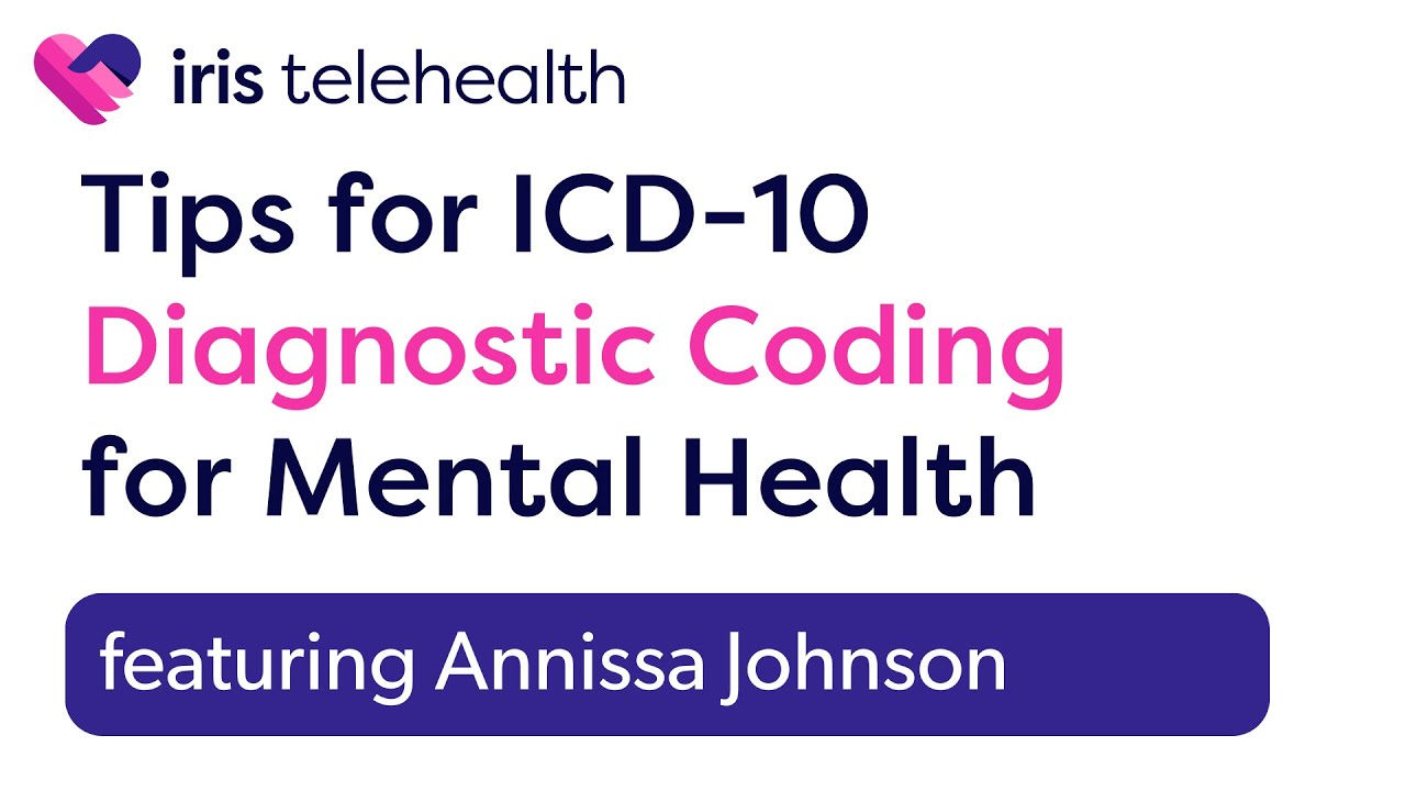 Tips for ICD-10 Diagnostic Coding for Mental Health