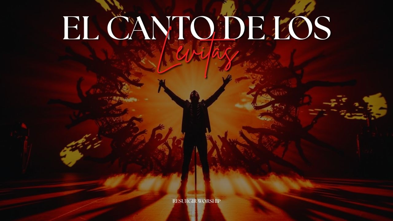 El Canto de los Levitas para Derrotar a sus Enemigos | Resurgir Worship