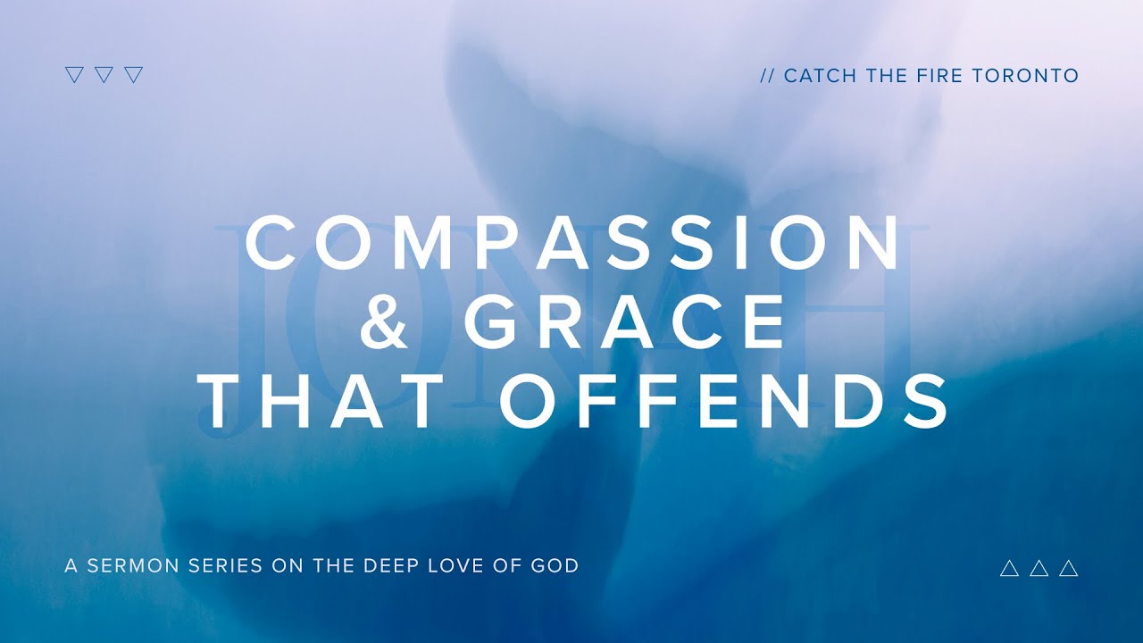 Jonah Series: Compassion and Grace that Offends | Murray Smith