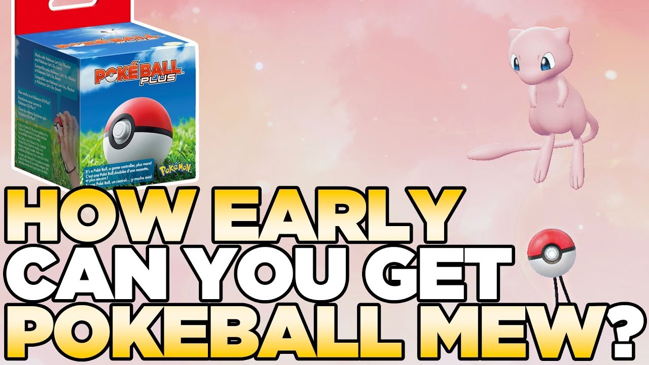 Насколько РАНО вы сможете получить Мью из PokeBall Plus в Pokemon Let's Go Pikachu & Eevee?
