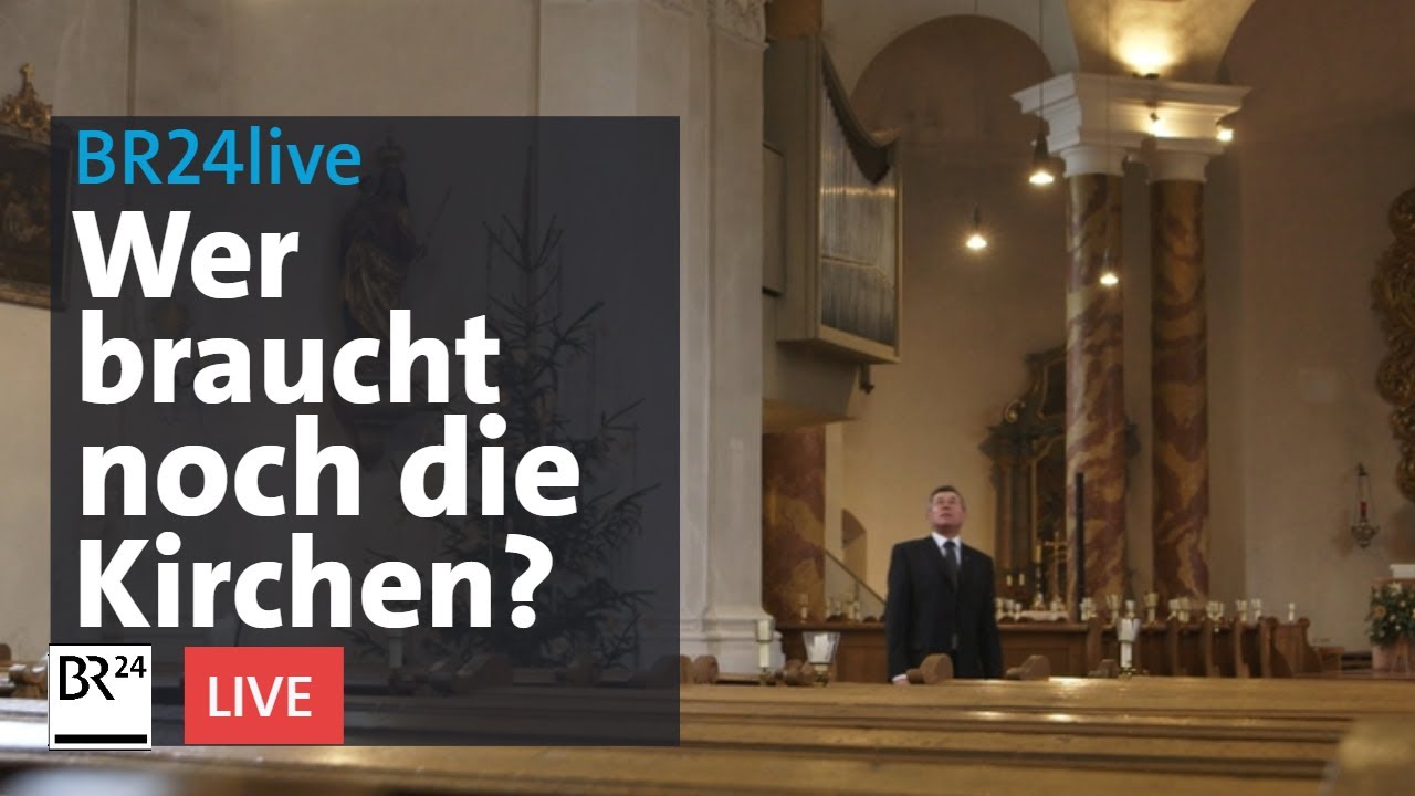 Glauben in der Krise - Wer braucht noch die Kirchen? | jetzt red i | BR24live