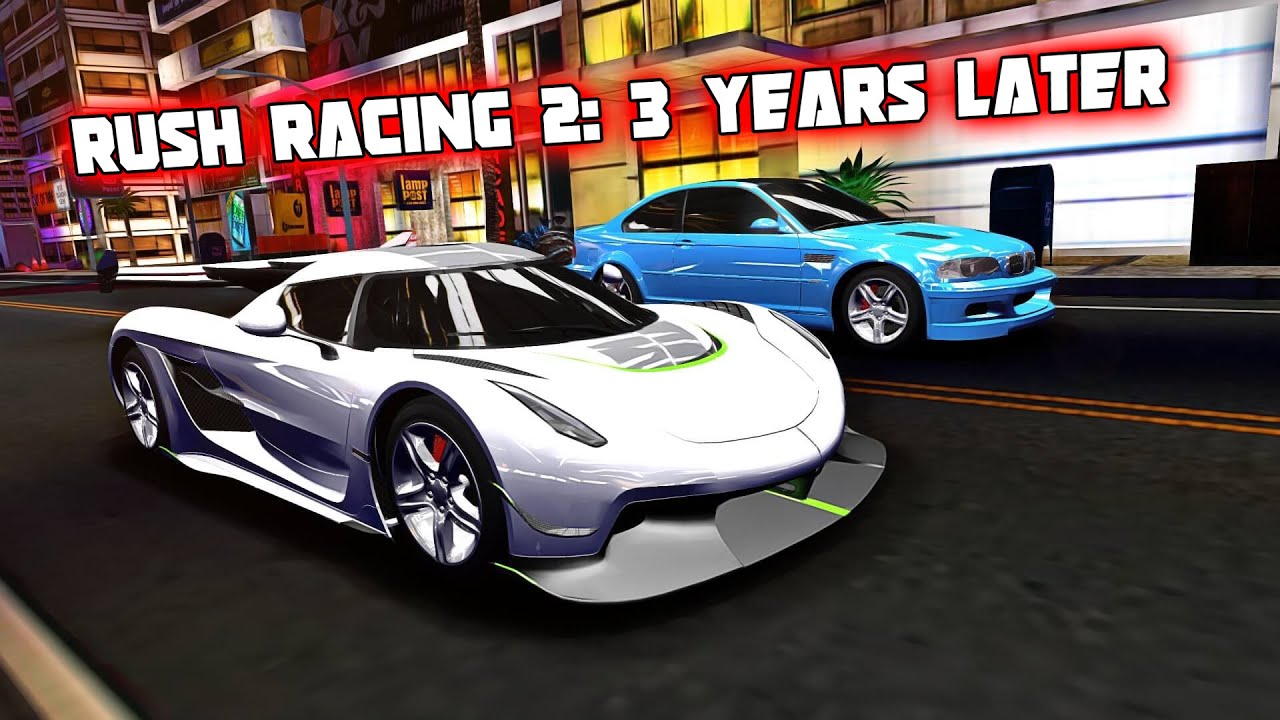 Rush Racing 2: Three Years Later