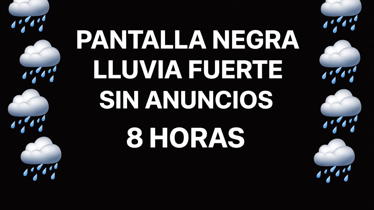 Pantalla Negra Lluvia Fuerte 🌧️ | 8 Horas para Dormir Profundo | Sin Anuncios