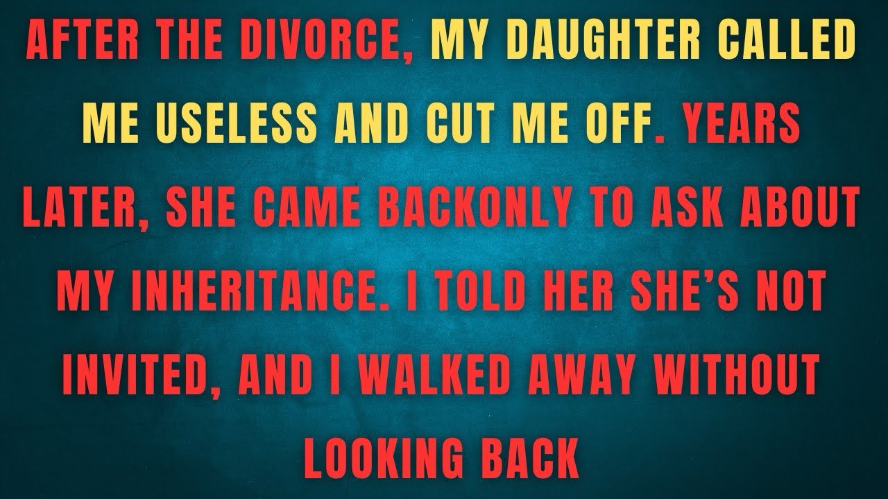 AFTER THE DIVORCE, MY DAUGHTER CALLED ME USELESS AND CUT ME OFF. YEARS LATER, SHE CAME BACK ONLY 