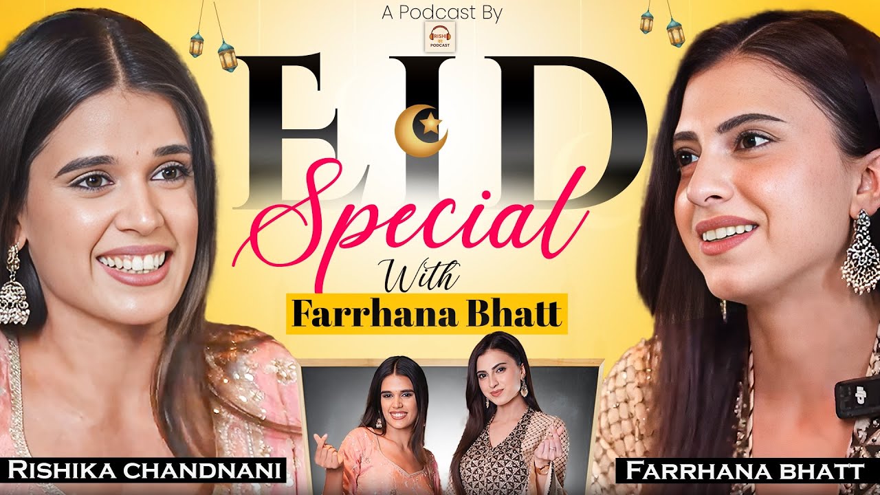 Eid Special 🌙 | Bigg Boss, Love, Controversy & Islam Talks ft. Farrhana Bhatt