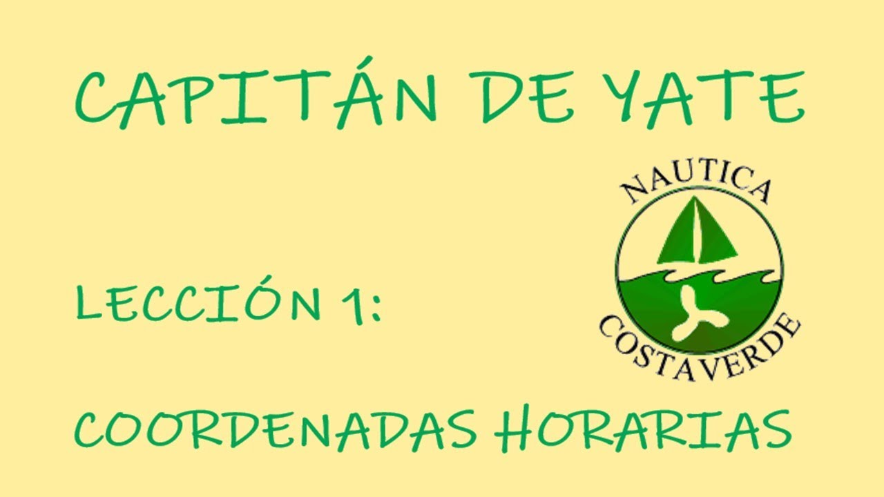 COORDENADAS HORARIAS. CAPITÁN DE YATE