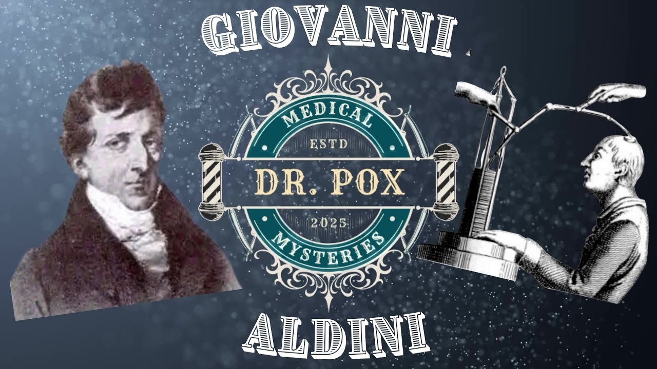 Giovanni Aldini: The Scientist Who Electrified the Dead