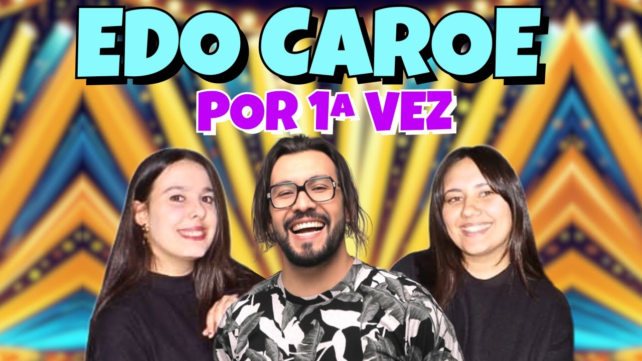 ESPAÑOLAS REACCIONAN a EDO CAROE por primera vez en LO QUE SALGA