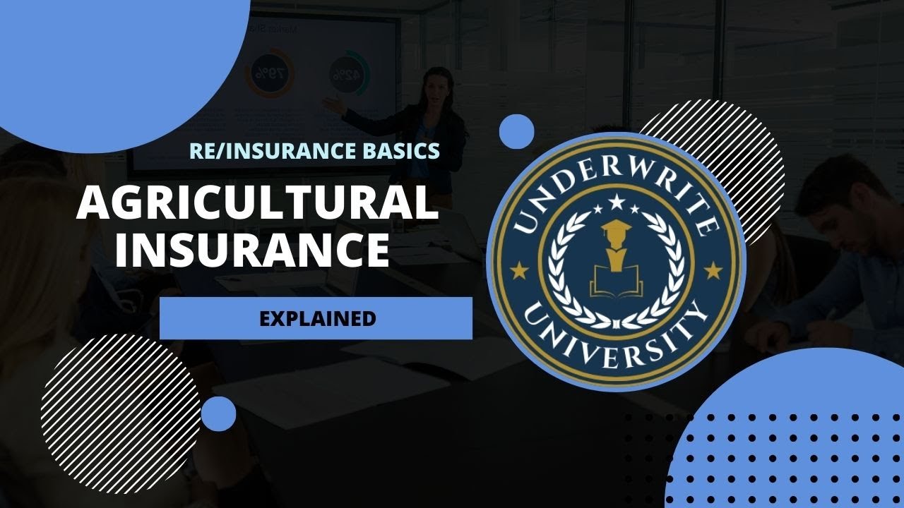 Agricultural Insurance Explained | Crop Insurance, Treaty Structures, and Risk Management Basics