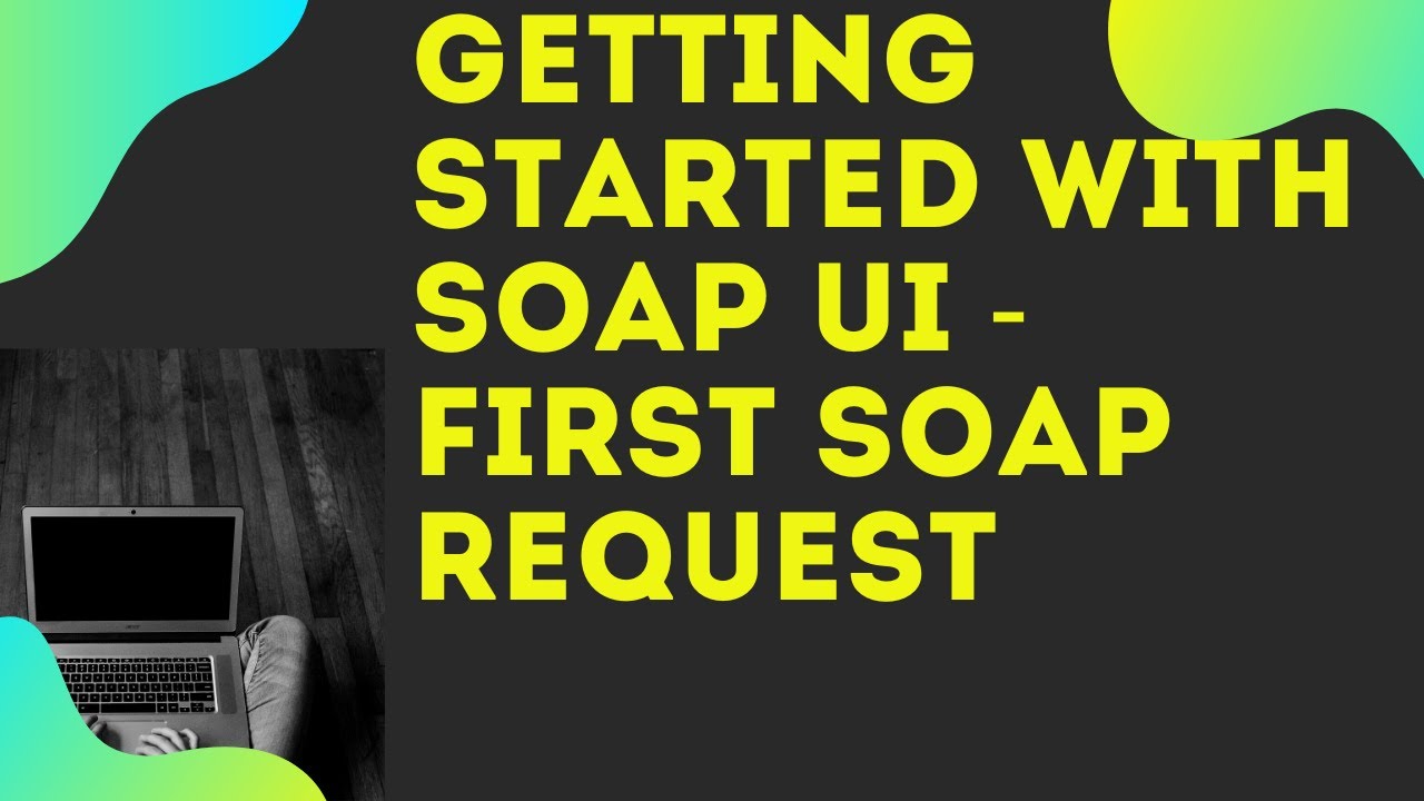 SOAP UI Tutorial 2 | Getting started with SOAP UI | First SOAP Request | SOAP Testing | API Testing