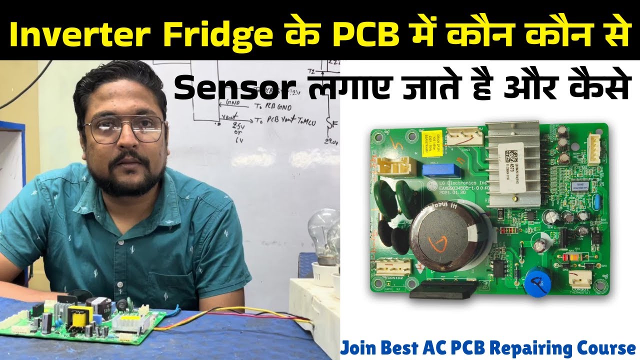 Inverter Fridge के PCB में कौन कौन से Sensor लगाए जाते है और कैसे | Join AC PCB Repairing Institute