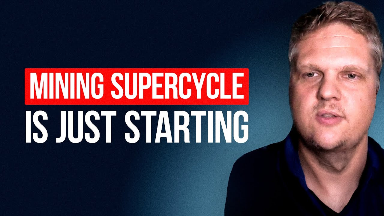 This Is The Greatest Mining Super Cycle of Our Lifetime