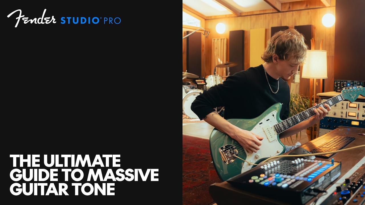 The Ultimate Guide to Massive Guitar Tone | Fender Studio
