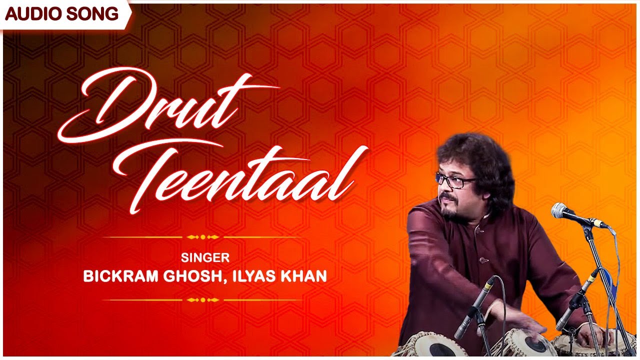 Drut Teentaal 🎶 | Bickram Ghosh & Ilyas Khan | Tabla & Sarangi | Indian Classical Fusion Music