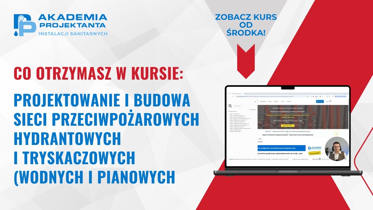 Zobacz kurs „Projektowanie i budowa sieci przeciwpożarowych hydrantowych i tryskaczowych