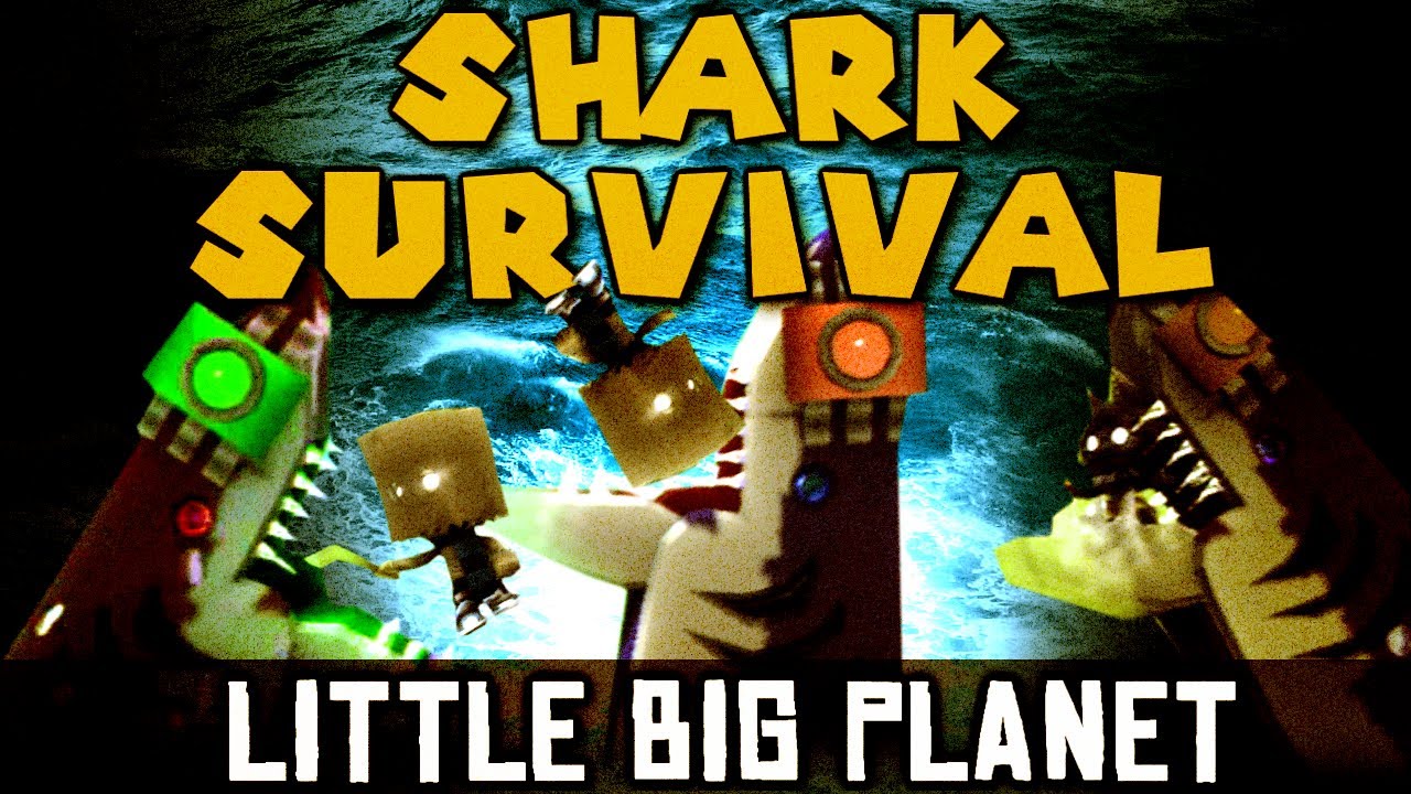 SHARK SURVIVAL! (Little Big Planet)