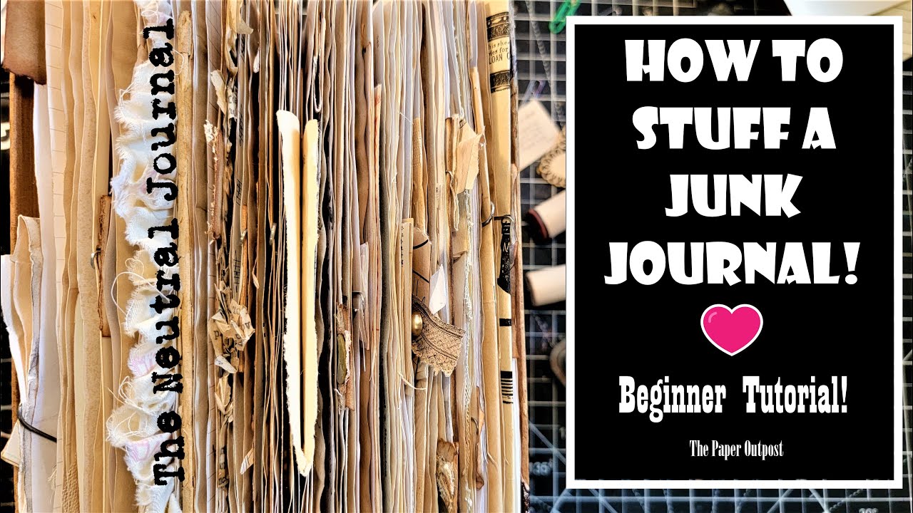 HOW TO STUFF A JUNK JOURNAL! Beginner Tutorial! Neutral Junk Journal Journey! The Paper Outpost