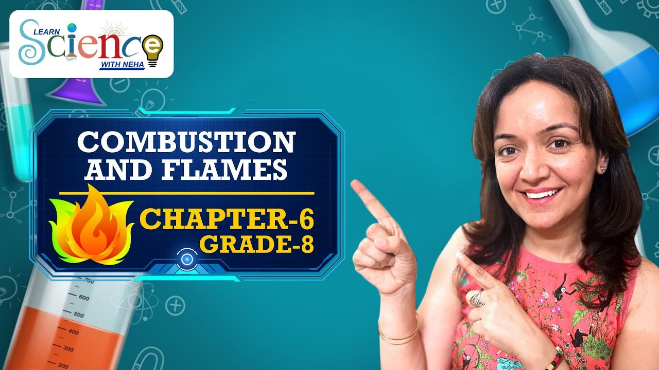 COMBUSTION AND FLAME - GRADE 8 - COMPLETE CHAPTER   I IMPORTANT QUESTIONS I LEARN SCIENCE WITH NEHA