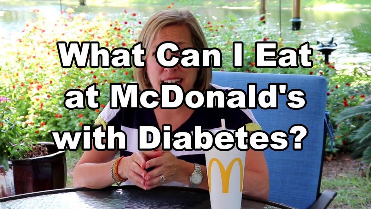 What Can I Eat at McDonald's With Diabetes?