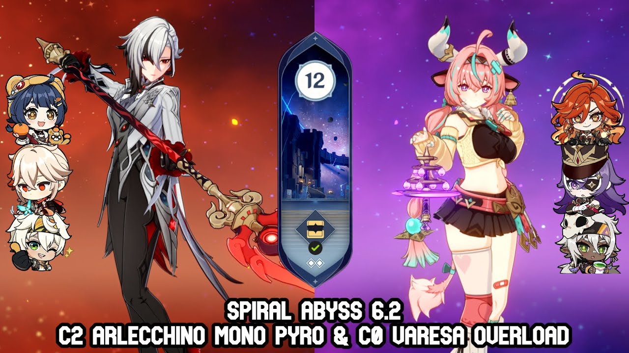 C2 Arlecchino Mono Pyro & C0 Varesa Overload | Genshin Impact Spiral Abyss 6.2 | Floor 12 full clear