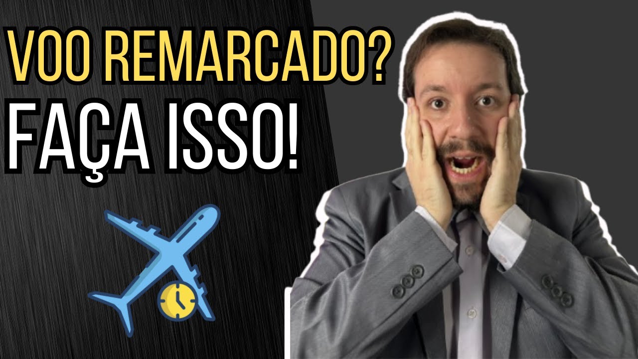 Meu VOO foi REMARCADO sem aviso: quais são os seus DIREITOS e o que fazer?