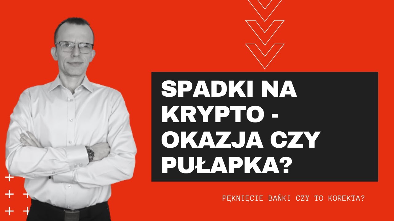 🔵 Spadki na krypto - Okazja Inwestycyjna czy Pęknięcie Bańki Spekulacyjnej?